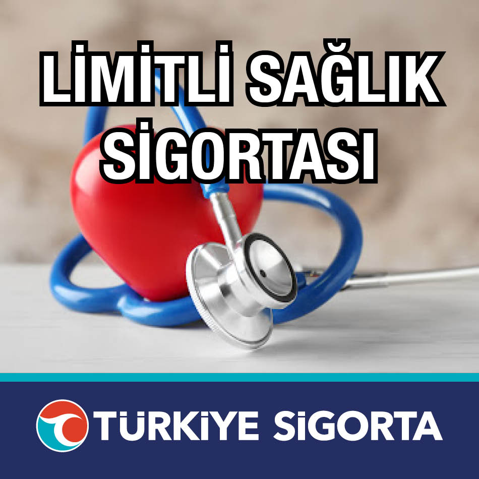 Türkiye Sigorta Limitli Sağlık Sigortası