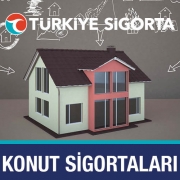 Türkiye Sigorta Konut Sigortaları